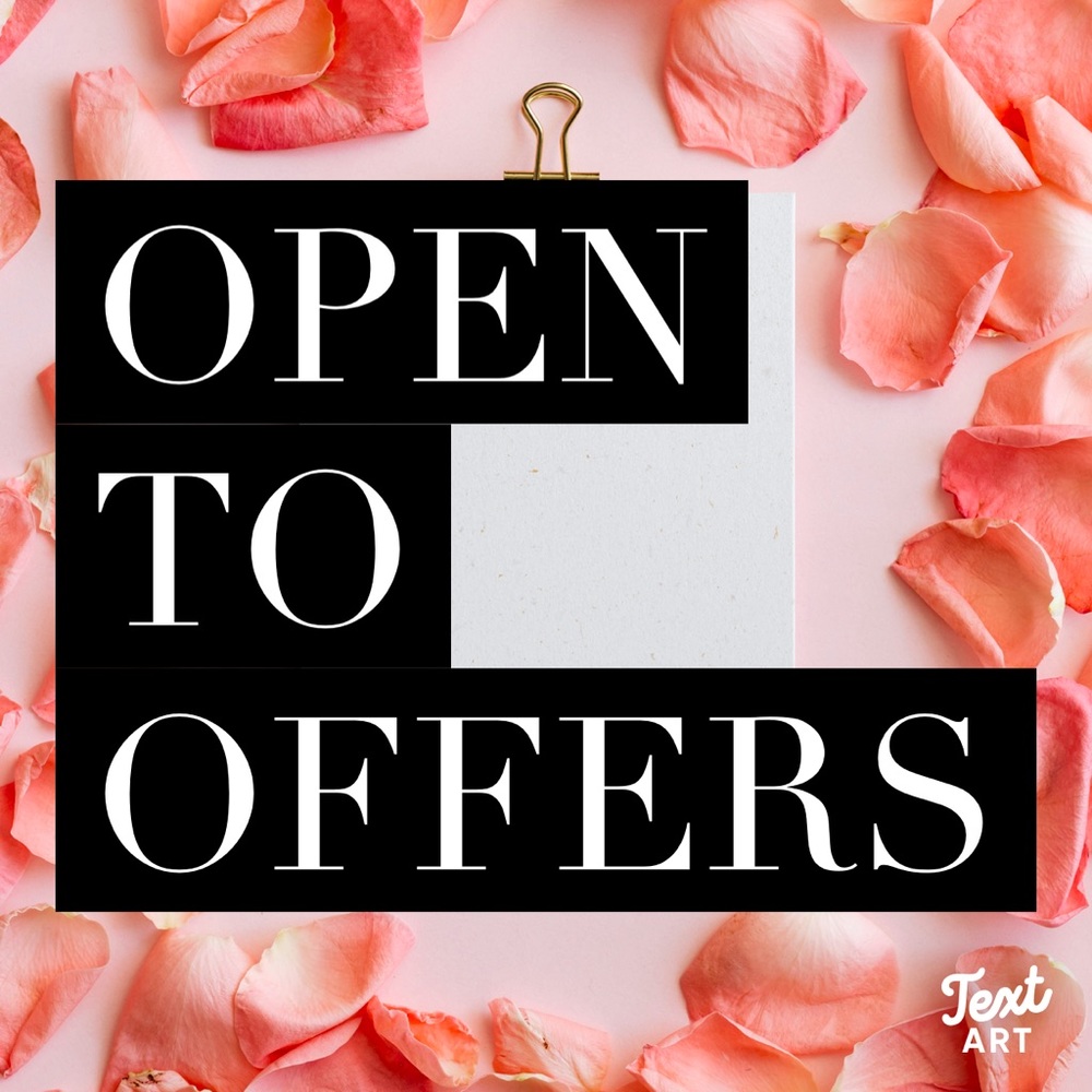 I am open to offers!!